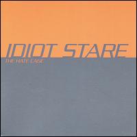 Hate Cage von Idiot Stare