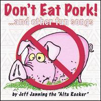 Don't Eat Pork von Jeff Janning