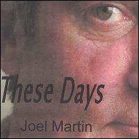 These Days von Joel Martin