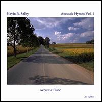 Acoustic Hymns, Vol. 1 von Kevin B. Selby