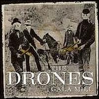 Gala Mill von The Drones