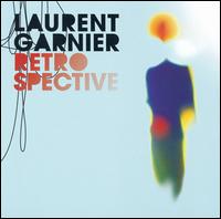 Retrospective 1994-2006 von Laurent Garnier