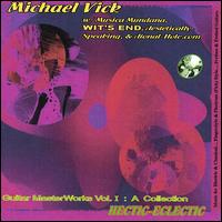 Hectic-Eclectic Guitar Masterworks, Vol. 1 von Michael Vick