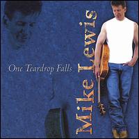 One Teardrop Falls von Mike Lewis