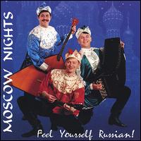 Feel Yourself Russian! von Moscow Nights