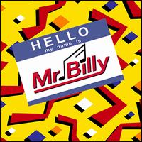 Hello, My Name Is Mr. Billy von Mr. Billy