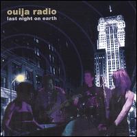 Last Night on Earth von Ouija Radio