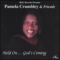 Hold on, God's Coming von Pamela Crumbley