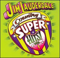 Country Super Hits, Vol. 1 von Jim Lauderdale