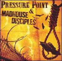 Pressure Point/Madhouse Disciples [Split CD] von Pressure Point