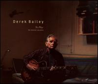 To Play: The Blemish Sessions von Derek Bailey