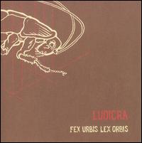 Fex Urbis Lex Orbis von Ludicra