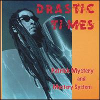 Drastic Times von Patrick Mystery