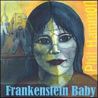 Frankenstein Baby von Phil Hammon