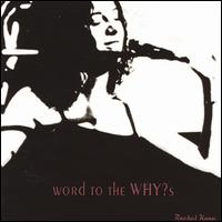 Word to the Why?s von Rachel Kann