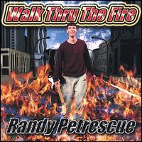 Walk Thru the Fire von Randy Petrescue