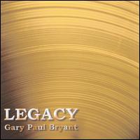 Legacy von Gary Paul Bryant