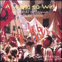 World to Win: Songs from the Struggle for Global Justice von Sara Marlowe