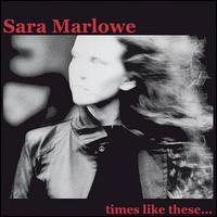 Times Like These... von Sara Marlowe