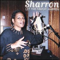 Let the Magic Happen von Sharron