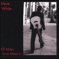 57 Miles from Mexico von Steve White