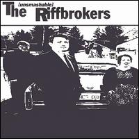 Unsmashable Riffbrokers von The Riffbrokers