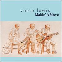 Makin' a Move von Vince Lewis