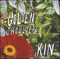 Kin von Golden Shoulders