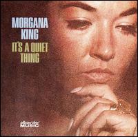 It's a Quiet Thing von Morgana King