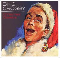 Bing Crosby's Christmas Classics [2006] von Bing Crosby