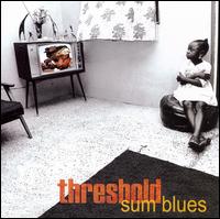 Sum Blues von Threshold