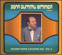 Sounds from a Bygone Age, Vol. 3 von Dona Dimitru Siminica