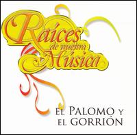 Raices de Nuestra Musica von El Palomo Y el Gorrion