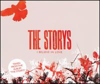 I Believe in Love von Storys