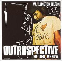 Outrospective: Me Then, Me Now von W. Ellington Felton