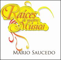 Raices de Nuestra Musica von Mario Saucedo