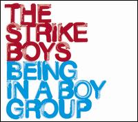 Being in a Boygroup von The Strike Boys