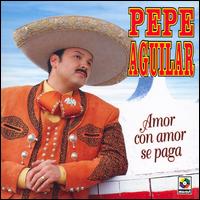 Amor Con Amor Se Paga von Pepe Aguilar