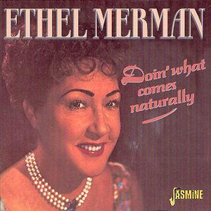 Doin' What Comes Naturally! von Ethel Merman