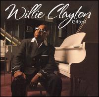 Gifted von Willie Clayton