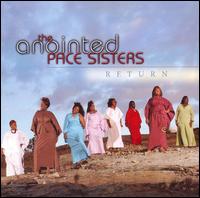 Return von The Anointed Pace Sisters