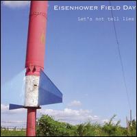 Let's Not Tell Lies von Eisenhower Field Day