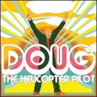 Doug the Helicopter Pilot von Doug Powell