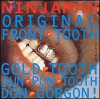 Original Front Tooth von Ninjaman