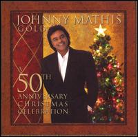 Gold: A 50th Anniversary Christmas Celebration von Johnny Mathis