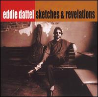 Sketches & Revelations von Eddie Dattel