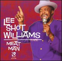 Meat Man von Lee "Shot" Williams