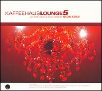 Kaffeehaus Lounge, Vol. 5 von Naoki Kenji