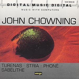 Phone (1980-1981) / Turenas (1972) / Stria (1977)/ Sabelithe  (1971) von John Chowning