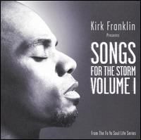 Songs for the Storm, Vol. 1 von Kirk Franklin